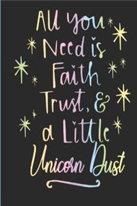All You Need Is Faith Trust and a Little Unicorn Dust