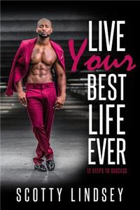 Live Your Best Life Ever