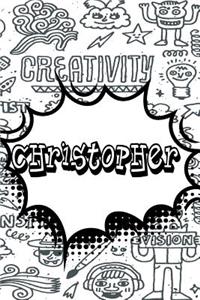 Christopher: Draw and Write Personalized Name Notebook Journal Diary Sketchbook with 120 Lined Pages