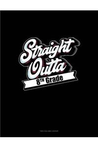 Straight Outta 8th Grade: Unruled Composition Book