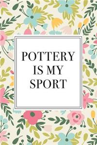 Pottery Is My Sport