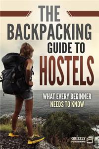 Backpacking Guide to Hostels