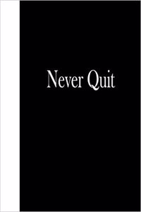 Never Quit