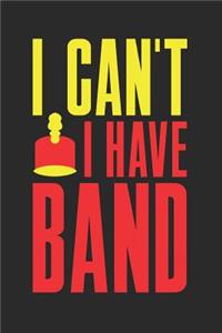 I Can't I Have Band