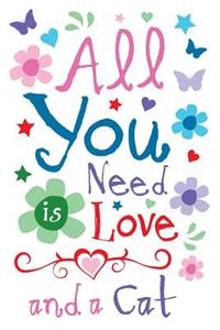 All You Need Is Love and a Cat