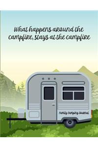 What Happens Around the Campfire, Stays at the Campfire Family Camping Journal