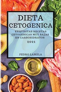 Dieta Cetogenica 2021 (Keto Diet Spanish Edition)