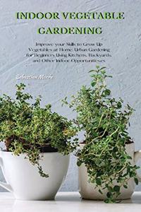 Indoor Vegetable Gardening