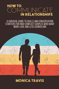 How To Communicate In Relationships
