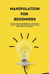 Manipulation For Beginners