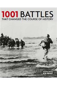 1001 Battles That Changed The Course of History