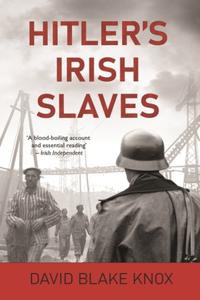 Hitler's Irish Slaves