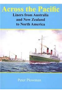 Across the Pacific: Liners from Australia and New Zealand to North America