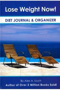 Lose Weight Now! Diet Journal & Organizer