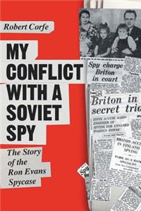 My Conflict With A Soviet Spy