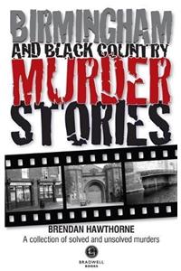 Birmingham & Black Country Murder Stories