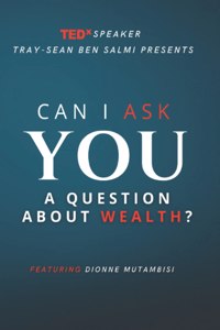 Can I Ask You a Question about Wealth?