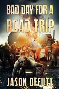 Bad Day For A Road Trip
