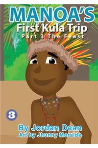 Manoa's First Kula Trip [Part III] - The Feast