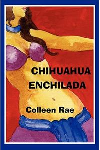 Chihuahua Enchilada
