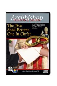 Two Shall Become One in Christ