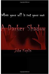 A Darker Shadow