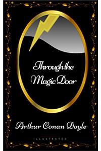 Through the Magic Door: By Arthur Conan Doyle - Illustrated