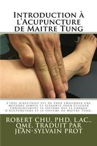 Introduction à l'Acupuncture de Maitre Tung