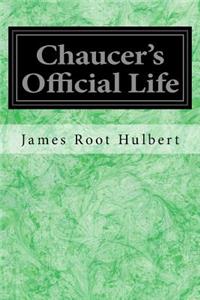 Chaucer's Official Life