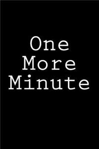 One More Minute