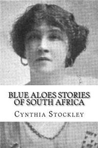 Blue Aloes Stories of South Africa