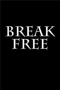 Break Free