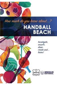 How much do you know about... Handball Beach