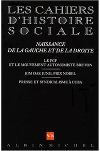 N 16 - Naissance de La Gauche Et de La Droite. Le Pcf Et Le Mouvement Autonomiste Breton. Kim Dae Jung, Prix Nobel. Presse Et Syndicalisme a Cuba