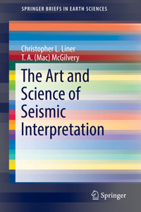Art and Science of Seismic Interpretation
