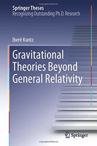 Gravitational Theories Beyond General Relativity