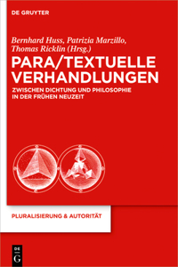 Para/Textuelle Verhandlungen zwischen Dichtung und Philosophie in der Frühen Neuzeit