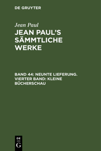 Jean Paul's Sämmtliche Werke, Band 44, Neunte Lieferung. Vierter Band