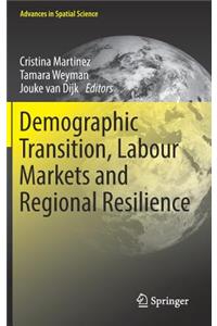 Demographic Transition, Labour Markets and Regional Resilience