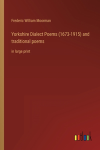 Yorkshire Dialect Poems (1673-1915) and traditional poems