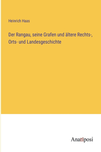 Der Rangau, seine Grafen und ältere Rechts-, Orts- und Landesgeschichte