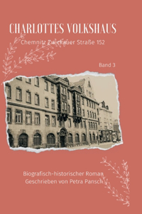 Charlottes Volkshaus Band 3