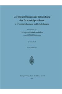 Veröffentlichungen zur Erforschung der Druckstoßprobleme in Wasserkraftanlagen und Rohrleitungen