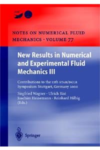 New Results in Numerical and Experimental Fluid Mechanics III