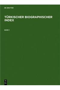 Turkischer Biographischer Index / Turkish Biographical Index