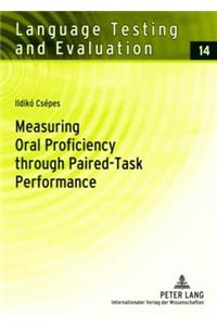 Measuring Oral Proficiency Through Paired-Task Performance