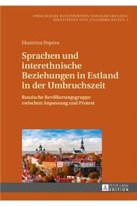 Sprachen und interethnische Beziehungen in Estland in der Umbruchszeit