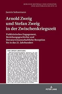 Arnold Zweig und Stefan Zweig in der Zwischenkriegszeit