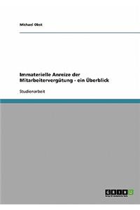 Immaterielle Anreize der Mitarbeitervergütung. Ein Überblick