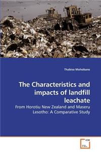 Characteristics and impacts of landfill leachate